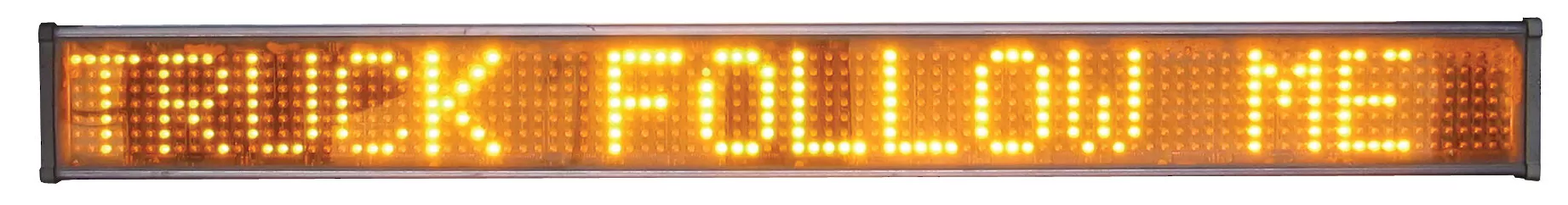 Bare 40-inch sign lit with the message TRUCK FOLLOW ME in amber block letters